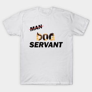 Man Dog Servant - Chocolate labrador oil painting word art T-Shirt